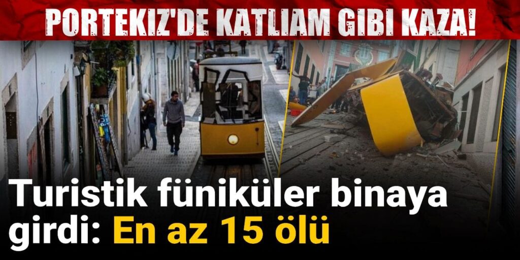 Portekiz’de katliam gibi kaza! Turistik füniküler binaya girdi: En az 15 ölü