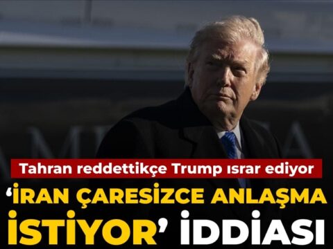 Trump’tan Şaşırtan İddia: ‘İran Anlaşma İstiyor, Ama Korkuyor’