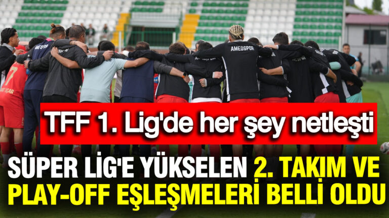 tff-1-ligde-super-lige-yukselen-2-takim-ve-play-off-eslesmeleri-belli-oldu-CE7THWCb